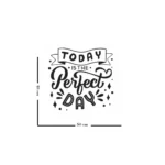 Sticker perete Perfect Day
