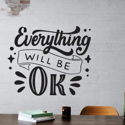 Sticker Perete Everything Ok