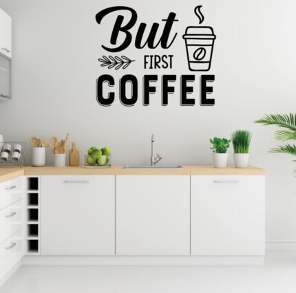 Sticker perete Coffee First