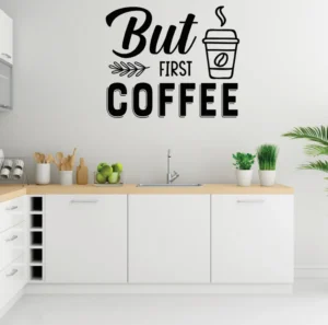 Sticker perete Coffee First