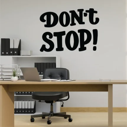 Sticker perete Don't stop