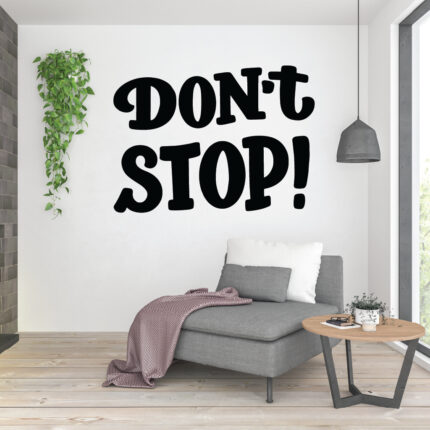 Sticker perete Don’t stop