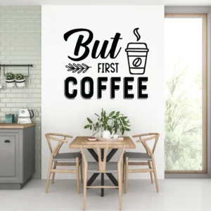 Sticker perete Coffee First